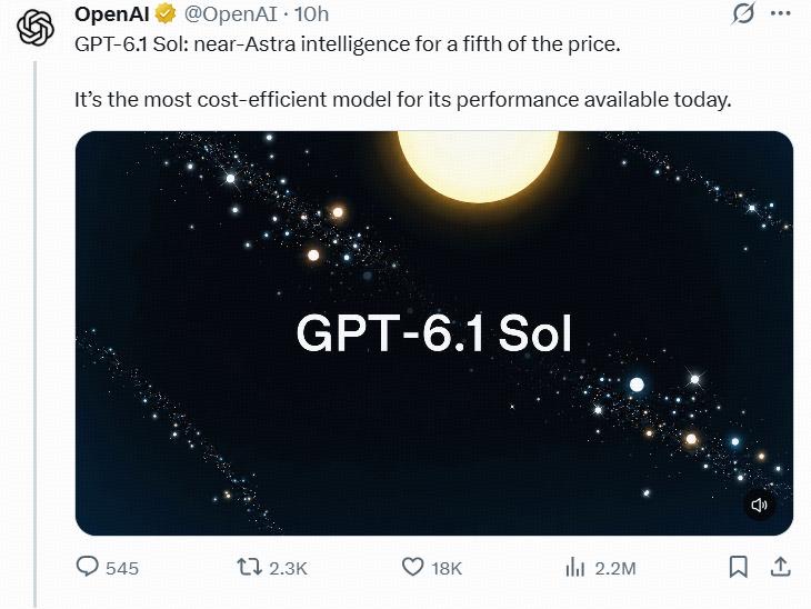 OpenAI 官方 X 账号发布 GPT-6.1 Sol：near-Astra intelligence for a fifth of the price（来源：OpenAI 官方 X）